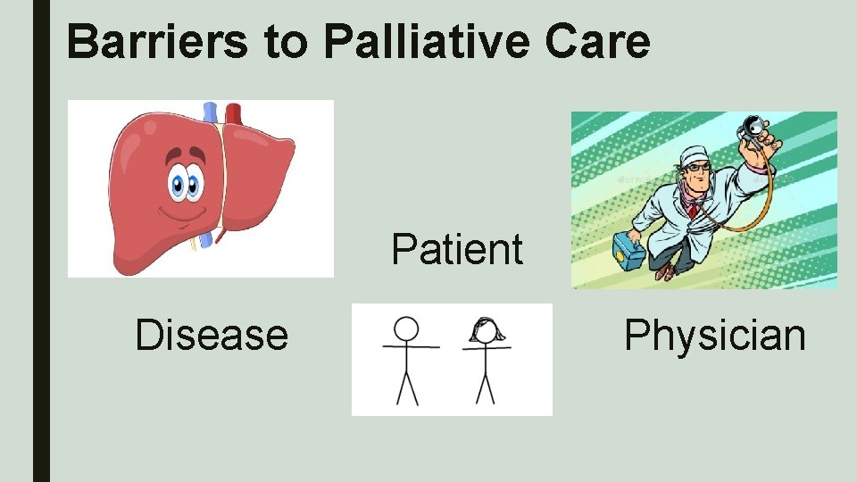 Barriers to Palliative Care Patient Disease Physician 