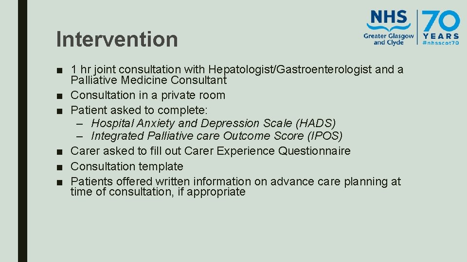 Intervention ■ 1 hr joint consultation with Hepatologist/Gastroenterologist and a Palliative Medicine Consultant ■