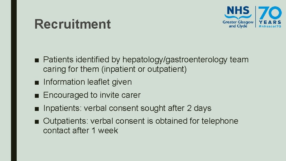 Recruitment ■ Patients identified by hepatology/gastroenterology team caring for them (inpatient or outpatient) ■