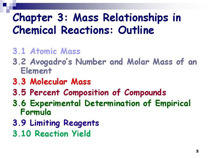 Chapter 3: Mass Relationships in Chemical Reactions: Outline 3. 1 Atomic Mass 3. 2 Chapter 3: Mass Relationships in Chemical Reactions: Outline 3. 1 Atomic Mass 3. 2