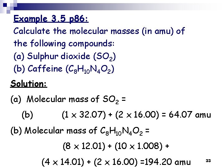 Example 3. 5 p 86: Calculate the molecular masses (in amu) of the following
