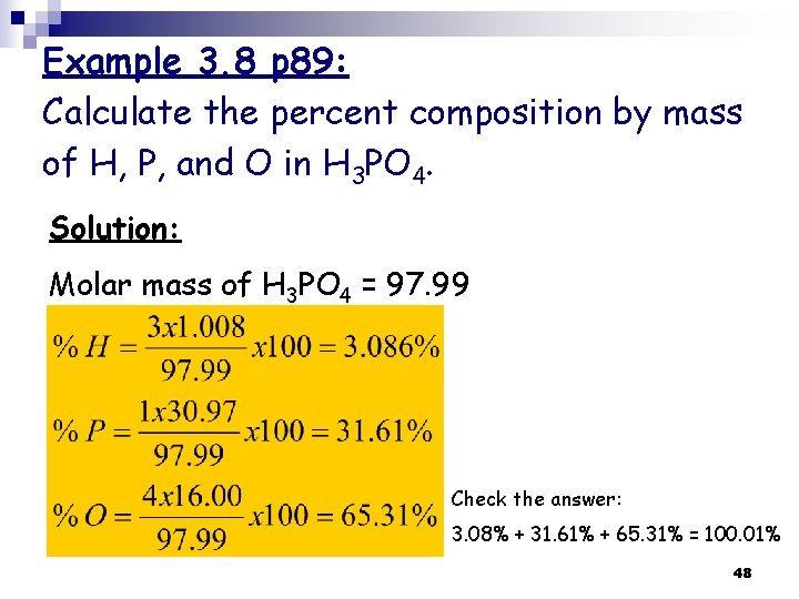 Example 3. 8 p 89: Calculate the percent composition by mass of H, P, Example 3. 8 p 89: Calculate the percent composition by mass of H, P,