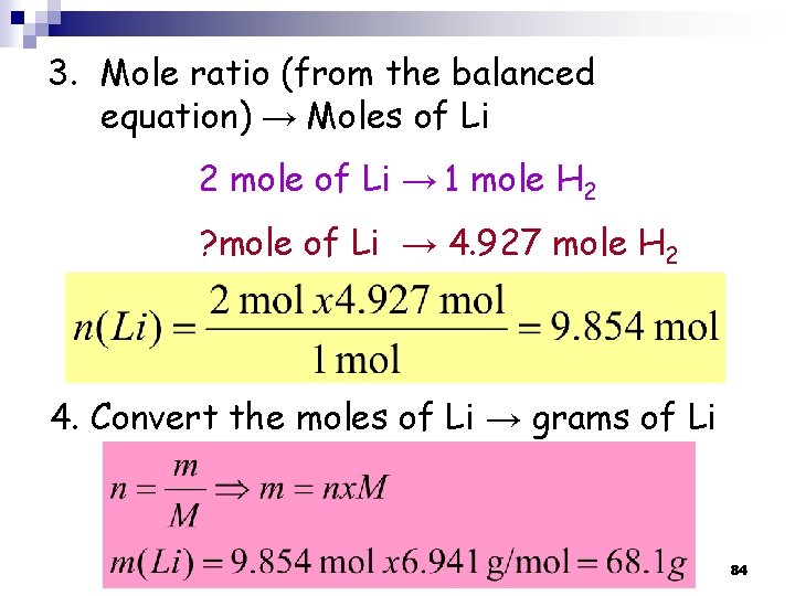 3. Mole ratio (from the balanced equation) → Moles of Li 2 mole of