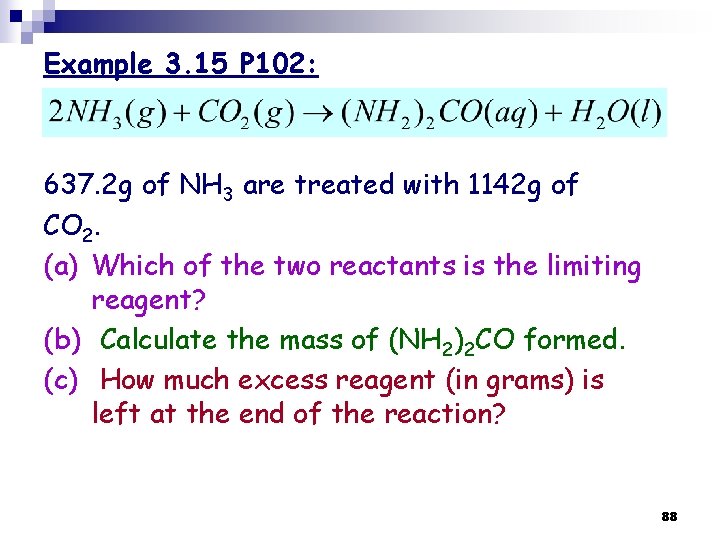 Example 3. 15 P 102: 637. 2 g of NH 3 are treated with Example 3. 15 P 102: 637. 2 g of NH 3 are treated with