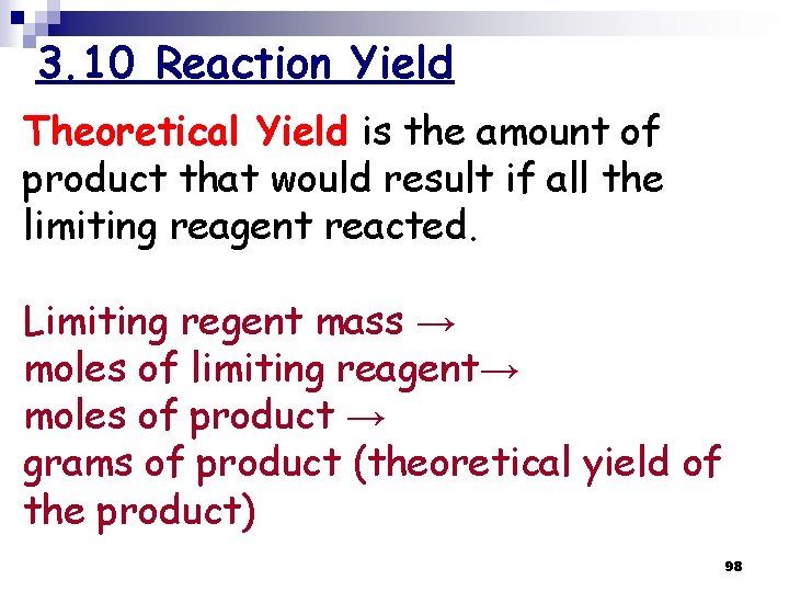 3. 10 Reaction Yield Theoretical Yield is the amount of product that would result 3. 10 Reaction Yield Theoretical Yield is the amount of product that would result