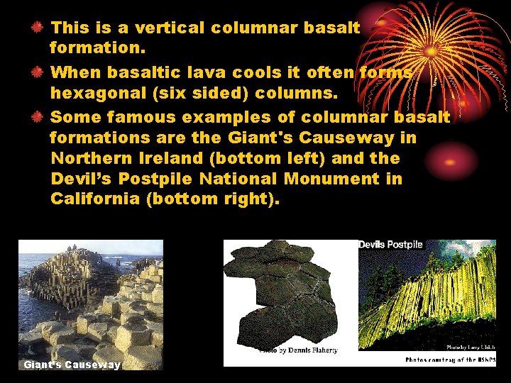 This is a vertical columnar basalt formation. When basaltic lava cools it often forms