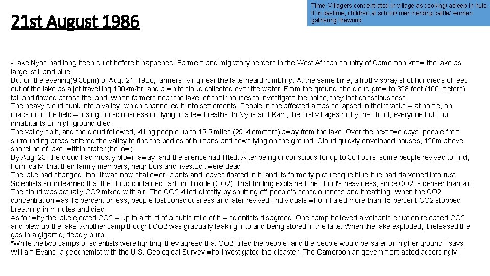 21 st August 1986 Time: Villagers concentrated in village as cooking/ asleep in huts.