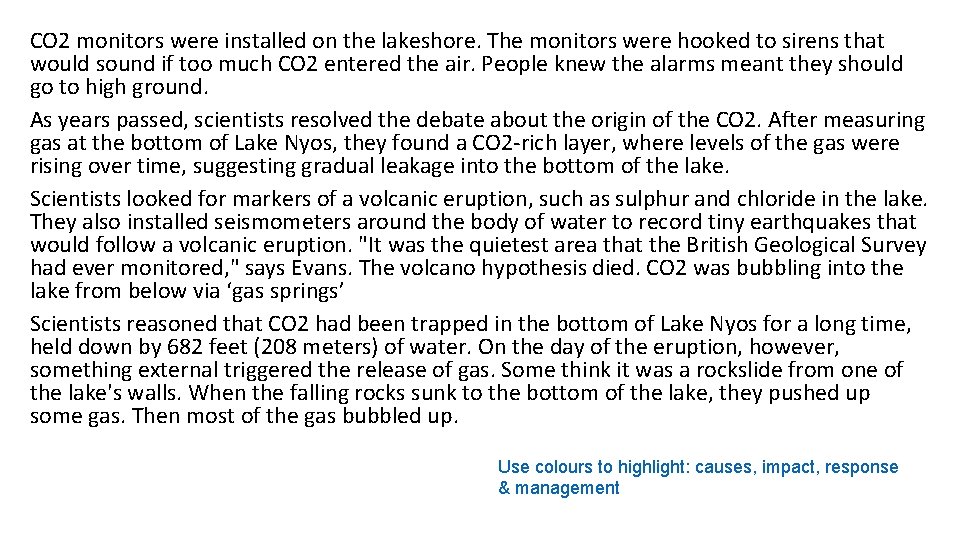 CO 2 monitors were installed on the lakeshore. The monitors were hooked to sirens