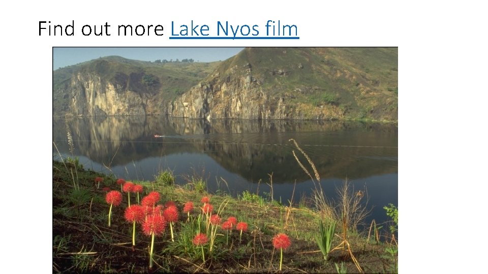 Find out more Lake Nyos film 
