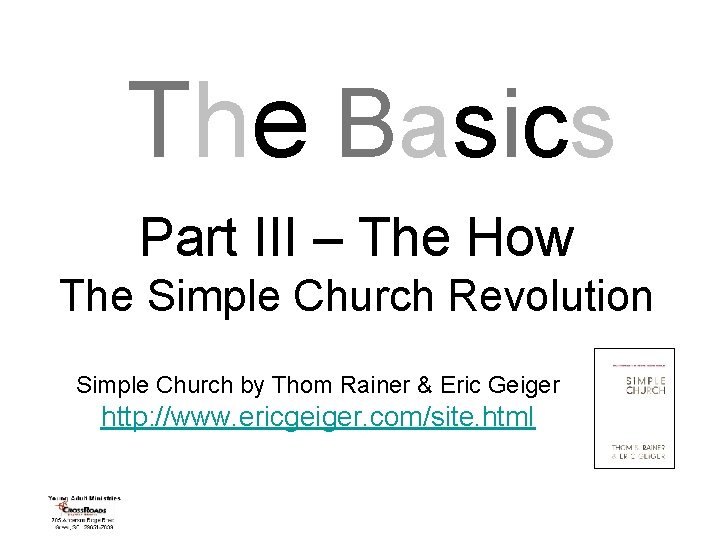 The Basics Part III – The How The Simple Church Revolution Simple Church by