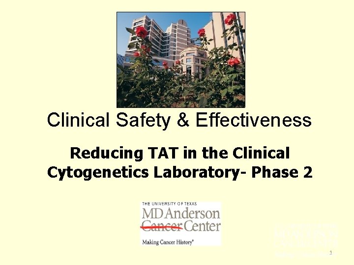 Clinical Safety & Effectiveness Reducing TAT in the Clinical Cytogenetics Laboratory- Phase 2 DATE