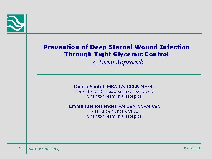 Prevention of Deep Sternal Wound Infection Through Tight Glycemic Control A Team Approach Debra