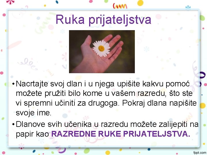 Ruka prijateljstva • Nacrtajte svoj dlan i u njega upišite kakvu pomoć možete pružiti