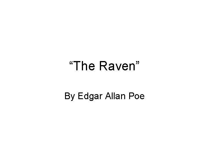 “The Raven” By Edgar Allan Poe 