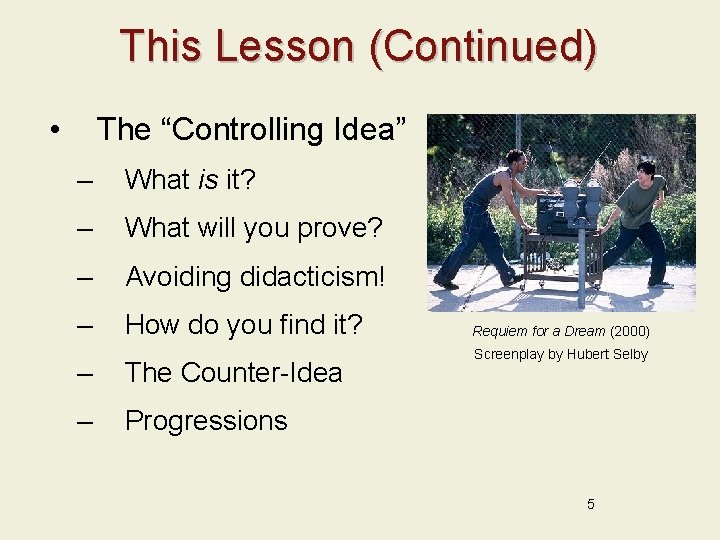 This Lesson (Continued) • The “Controlling Idea” – What is it? – What will