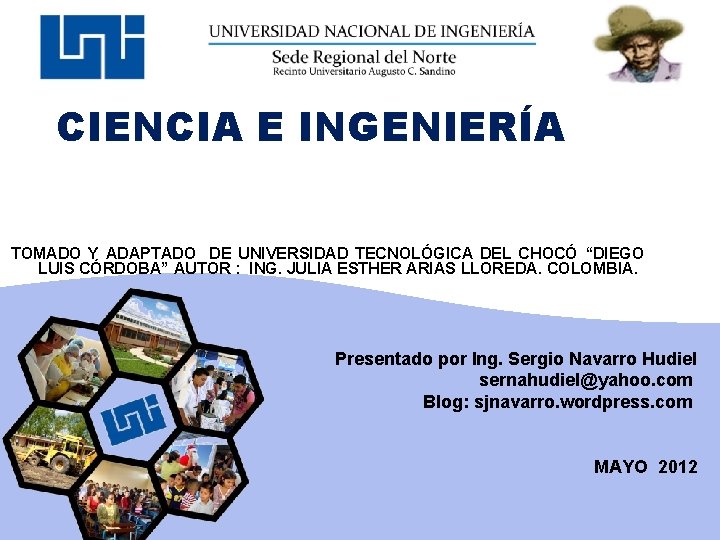 CIENCIA E INGENIERÍA TOMADO Y ADAPTADO DE UNIVERSIDAD TECNOLÓGICA DEL CHOCÓ “DIEGO LUIS CÓRDOBA”