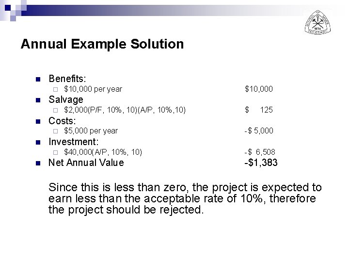 Annual Example Solution n Benefits: ¨ n $ 125 $5, 000 per year -$