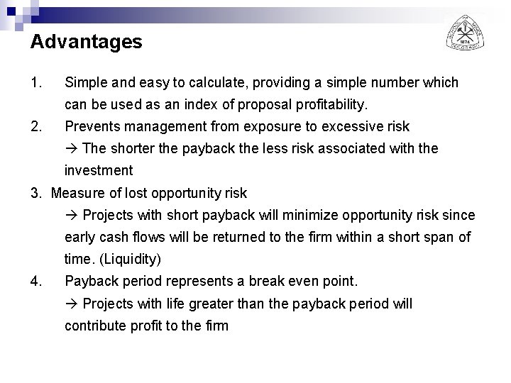 Advantages 1. Simple and easy to calculate, providing a simple number which can be