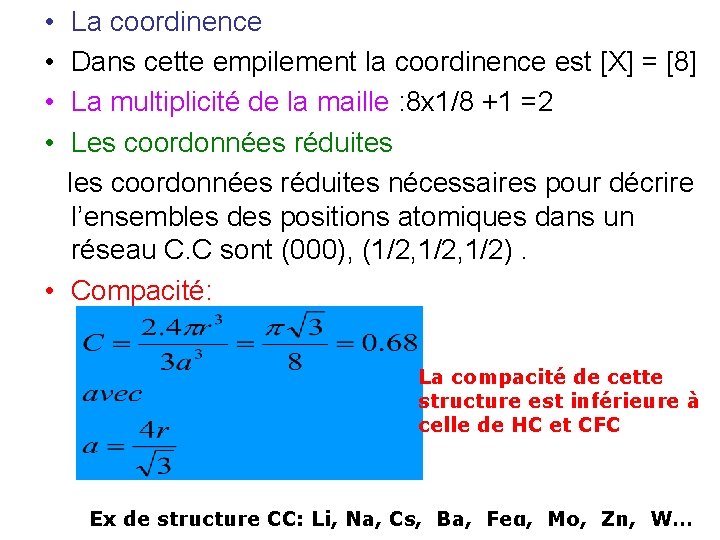  • La coordinence • Dans cette empilement la coordinence est [X] = [8]