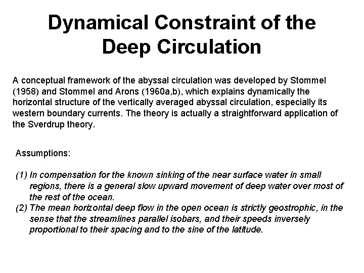 Dynamical Constraint of the Deep Circulation A conceptual framework of the abyssal circulation was