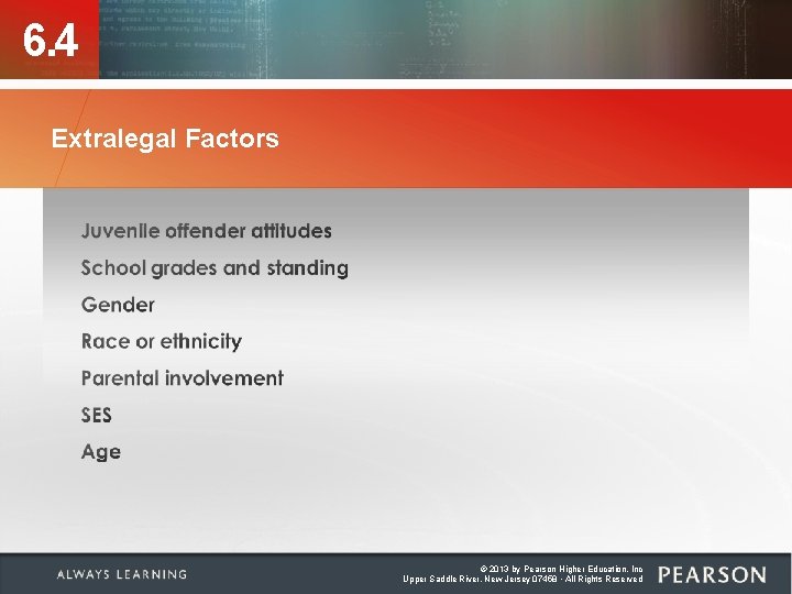 6. 4 Extralegal Factors © 2013 by Pearson Higher Education, Inc Upper Saddle River,