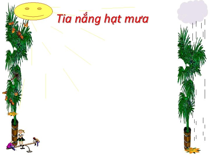 Tia nắng hạt mưa 