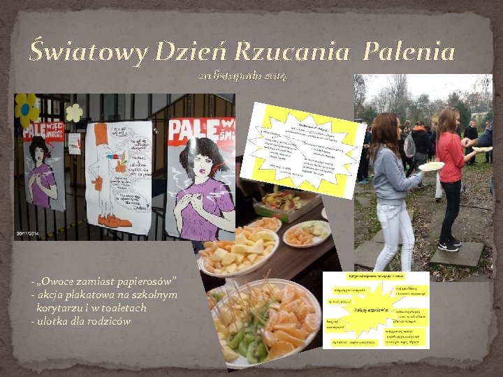 Światowy Dzień Rzucania Palenia 20 listopada 2014 - „Owoce zamiast papierosów” - akcja plakatowa