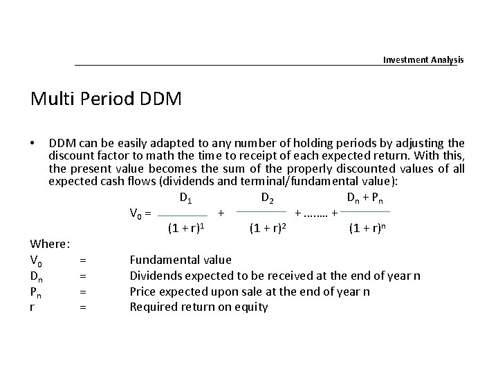 Investment Analysis Multi Period DDM can be easily adapted to any number of holding