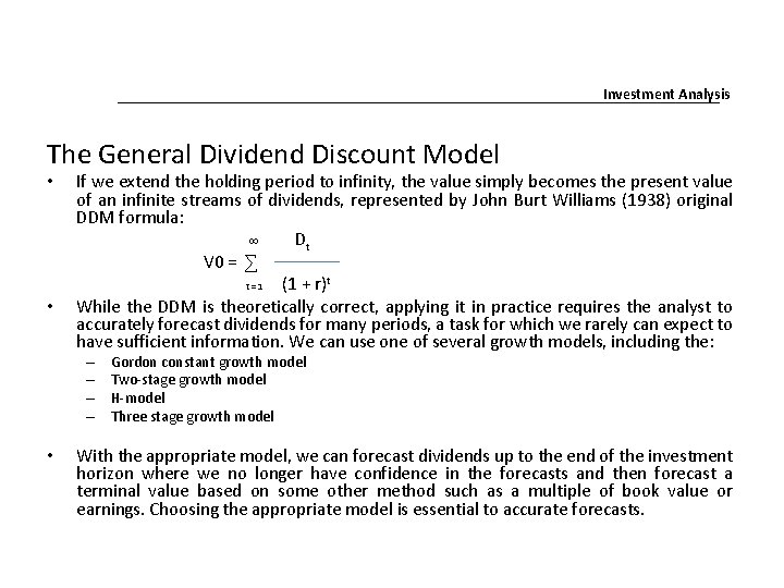 Investment Analysis The General Dividend Discount Model • • If we extend the holding