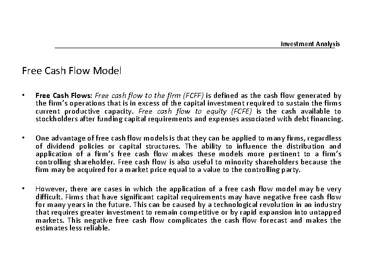 Investment Analysis Free Cash Flow Model • Free Cash Flows: Free cash flow to