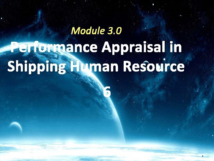 Module 3. 0 Performance Appraisal in Shipping Human Resource 6 1 