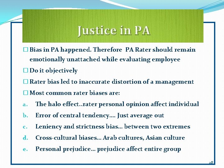 Justice in PA � Bias in PA happened. Therefore PA Rater should remain emotionally