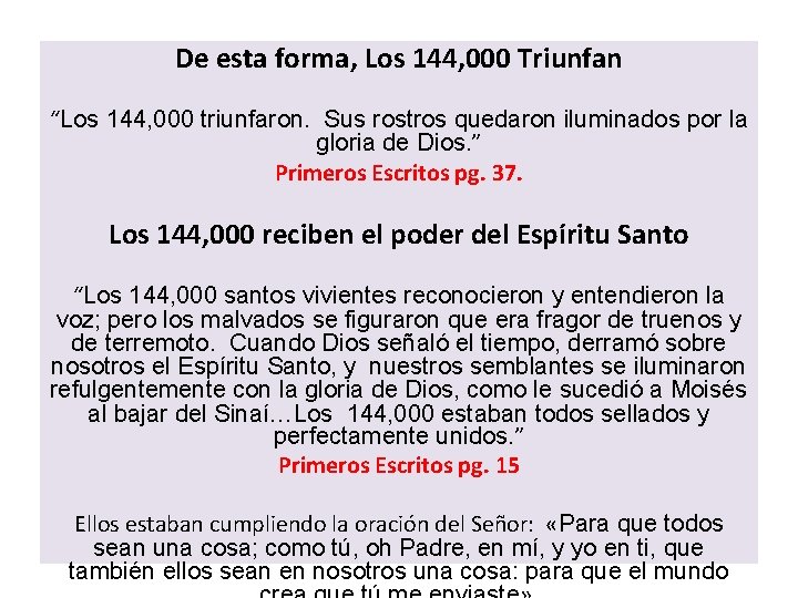 De esta forma, Los 144, 000 Triunfan “Los 144, 000 triunfaron. Sus rostros quedaron