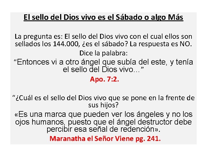 El sello del Dios vivo es el Sábado o algo Más La pregunta es: