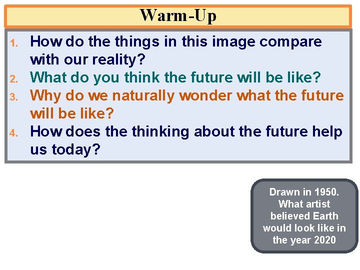 Warm-Up 1. 2. 3. 4. How do the things in this image compare with