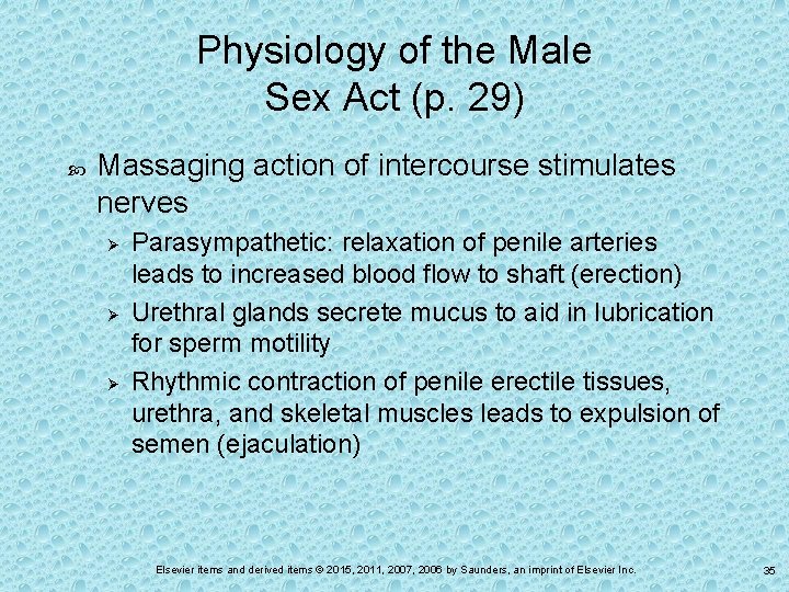 Physiology of the Male Sex Act (p. 29) Massaging action of intercourse stimulates nerves