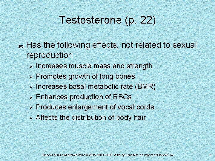 Testosterone (p. 22) Has the following effects, not related to sexual reproduction Ø Ø