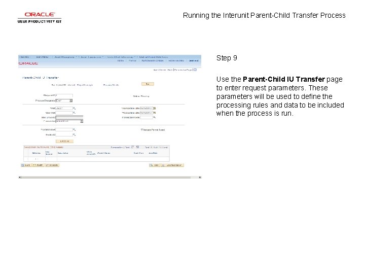 Running the Interunit Parent-Child Transfer Process Step 9 Use the Parent-Child IU Transfer page