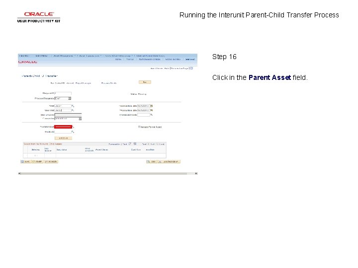Running the Interunit Parent-Child Transfer Process Step 16 Click in the Parent Asset field.
