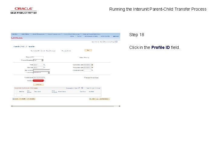 Running the Interunit Parent-Child Transfer Process Step 18 Click in the Profile ID field.