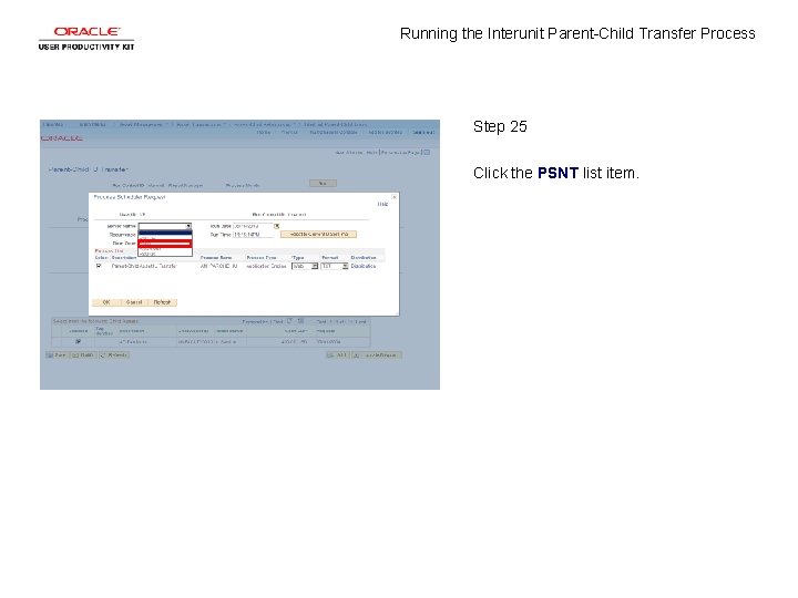 Running the Interunit Parent-Child Transfer Process Step 25 Click the PSNT list item. 