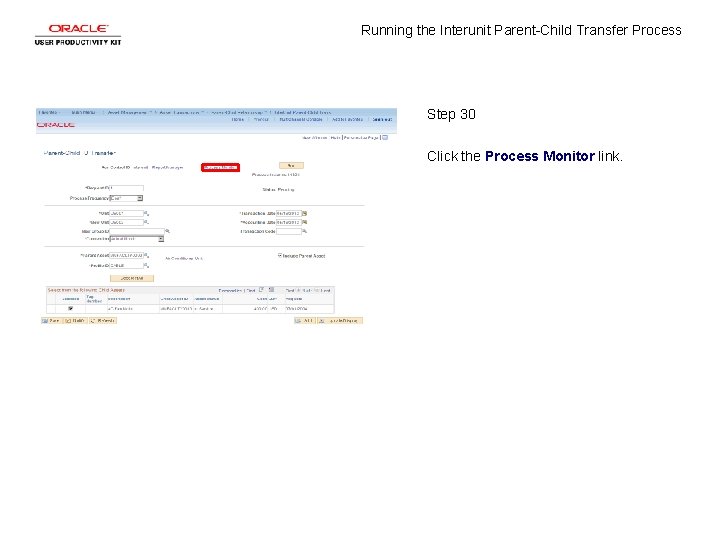 Running the Interunit Parent-Child Transfer Process Step 30 Click the Process Monitor link. 