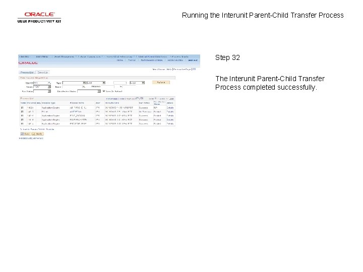 Running the Interunit Parent-Child Transfer Process Step 32 The Interunit Parent-Child Transfer Process completed