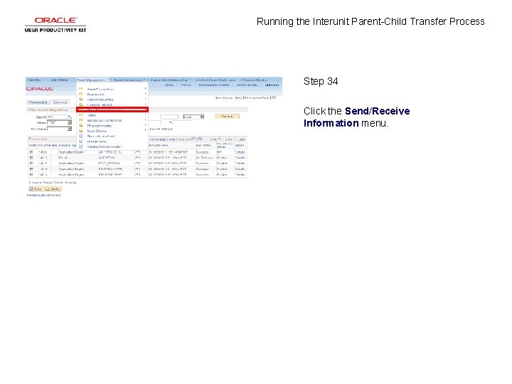Running the Interunit Parent-Child Transfer Process Step 34 Click the Send/Receive Information menu. 