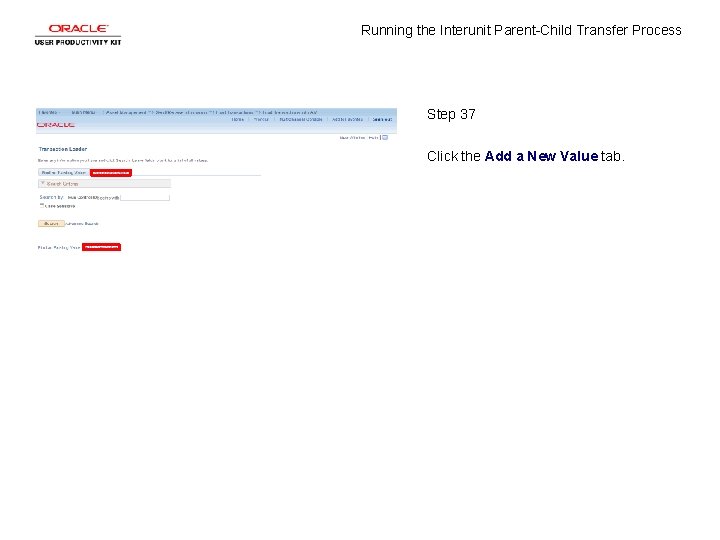Running the Interunit Parent-Child Transfer Process Step 37 Click the Add a New Value