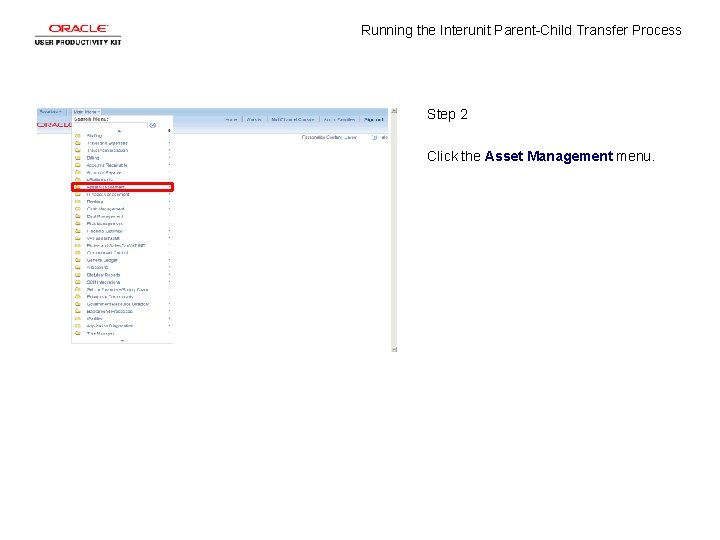 Running the Interunit Parent-Child Transfer Process Step 2 Click the Asset Management menu. 