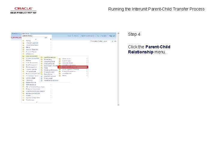 Running the Interunit Parent-Child Transfer Process Step 4 Click the Parent-Child Relationship menu. 