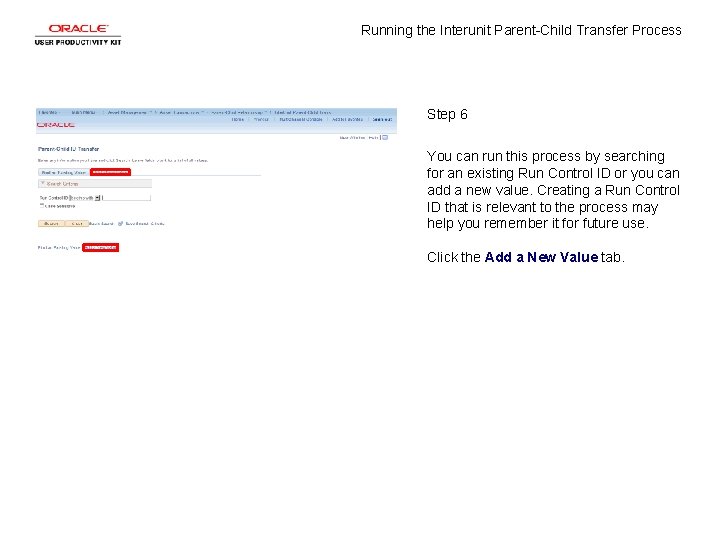 Running the Interunit Parent-Child Transfer Process Step 6 You can run this process by