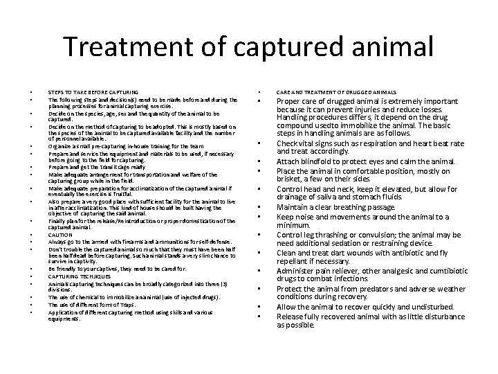 Treatment of captured animal • • • • • STEPS TO TAKE BEFORE CAPTURING