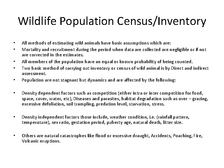 Wildlife Population Census/Inventory • • • All methods of estimating wild animals have basic